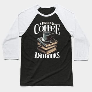 Books and Coffee Baseball T-Shirt